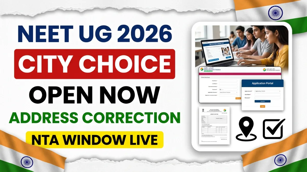 NEET UG Re-Exam 2026: NTA Opens Exam City Choice and Address Correction Window