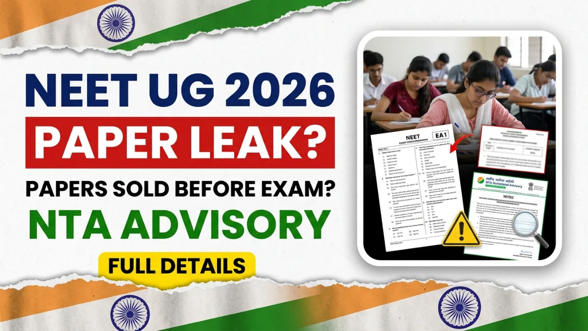 NEET UG 2026 Paper Leak News: Were Papers Sold Before the Exam? NTA Releases Advisory, Check Full Details Here